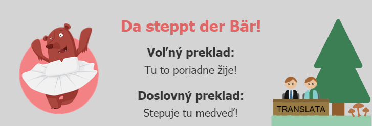 Fráza dňa - Da steppt der Bär – Translata.sk
